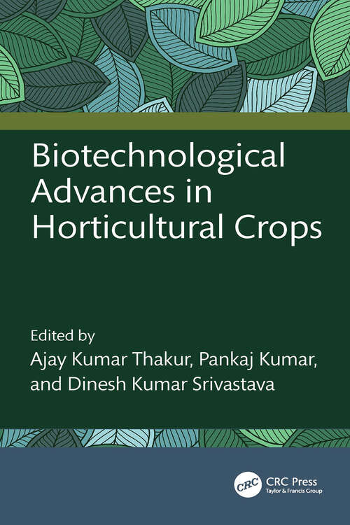 Book cover of Biotechnological Advances in Horticultural Crops