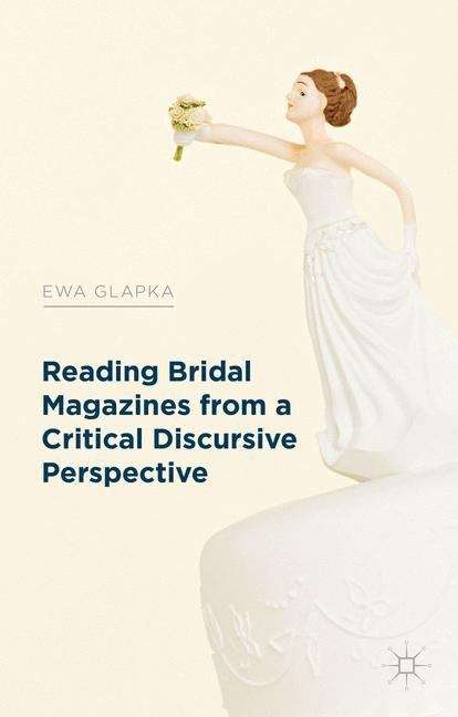 Book cover of Reading Bridal Magazines from a Critical Discursive Perspective