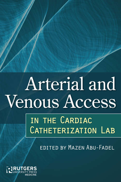 Arterial and Venous Access in the Cardiac Catheterization Lab