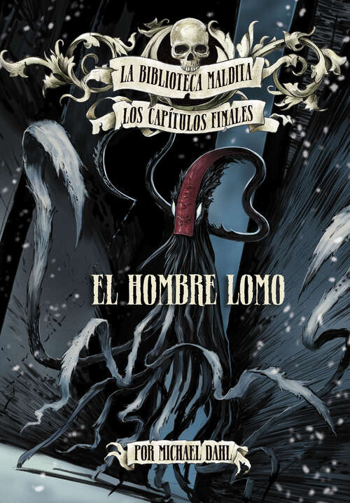 Book cover of El Hombre Lomo (La\biblioteca Maldita: Los Capítulos Finales Ser.)
