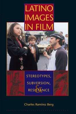 Book cover of Latino Images in Film: Stereotypes, Subversion, and Resistance
