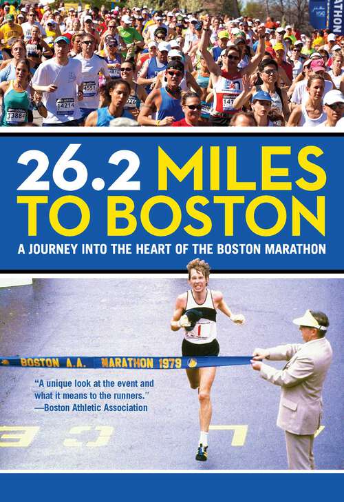 Book cover of 26.2 Miles to Boston: A Journey into the Heart of the Boston Marathon