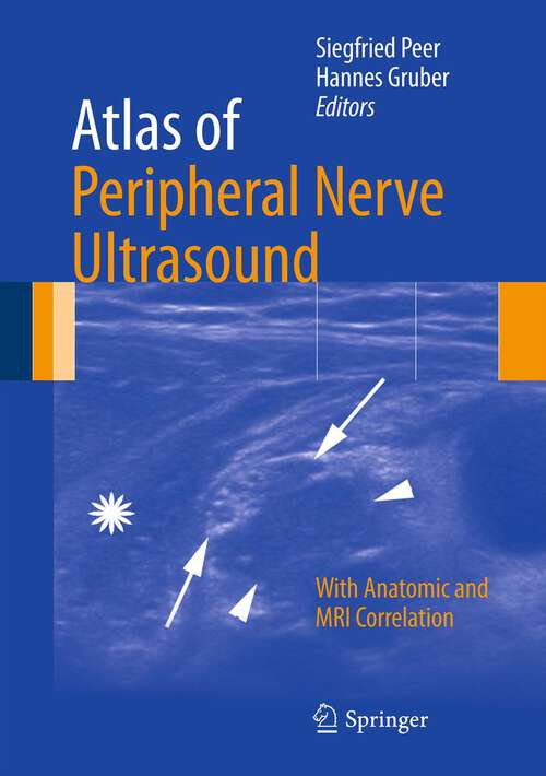 Book cover of Atlas of Peripheral Nerve Ultrasound: With Anatomic and MRI Correlation