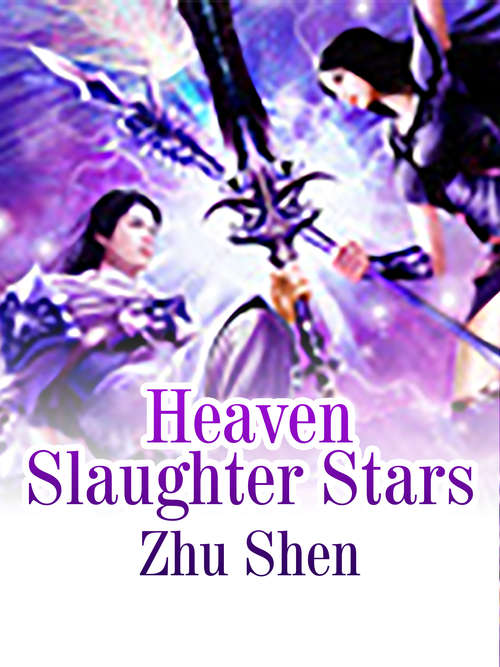 Heaven Slaughter Stars: Volume 1 (Volume 1 #1)