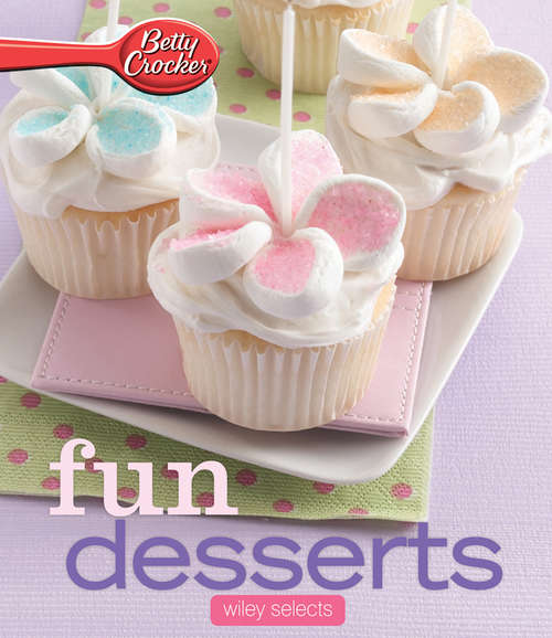 Book cover of Betty Crocker Fun Desserts