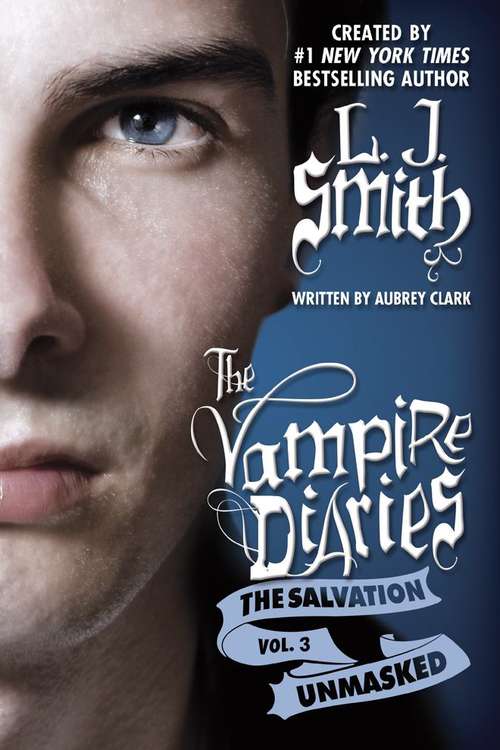 Book cover of The Salvation Unmasked (The Vampire Diaries Volume #3)