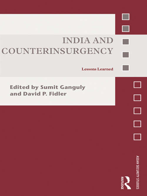 India and Counterinsurgency: Lessons Learned (Asian Security Studies)