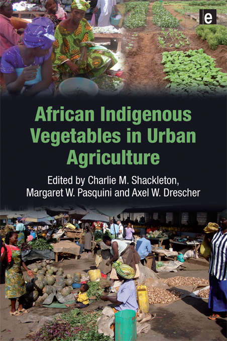 Cover image of African Indigenous Vegetables in Urban Agriculture