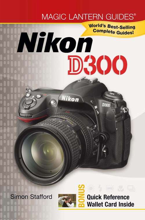 Book cover of Magic Lantern Guides®: Nikon D300 (Magic Lantern Guides®)