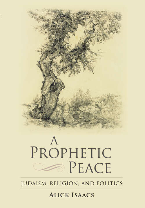 Book cover of A Prophetic Peace: Judaism, Religion, and Politics