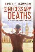 The Necessary Deaths (The Delingpole Mysteries #1)