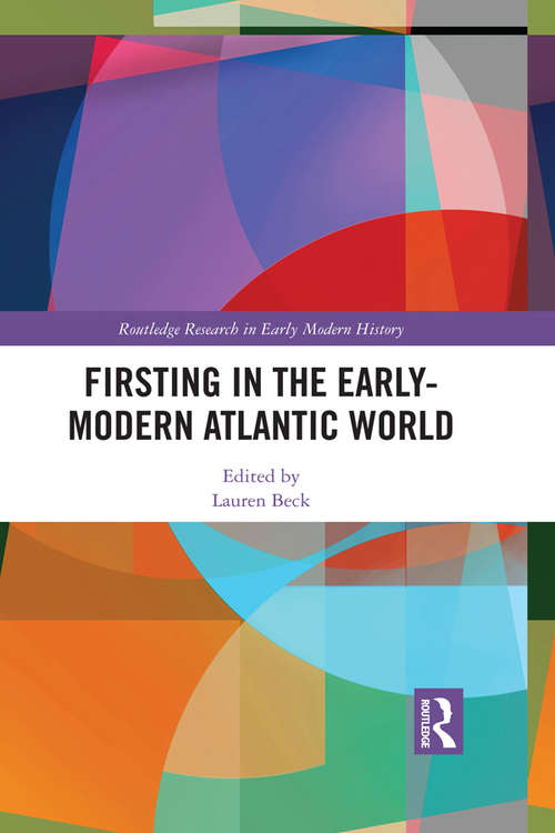 Book cover of Firsting in the Early-Modern Atlantic World