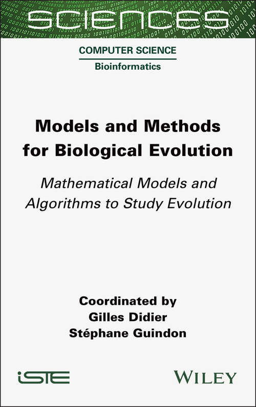Book cover of Models and Methods for Biological Evolution: Mathematical Models and Algorithms to Study Evolution