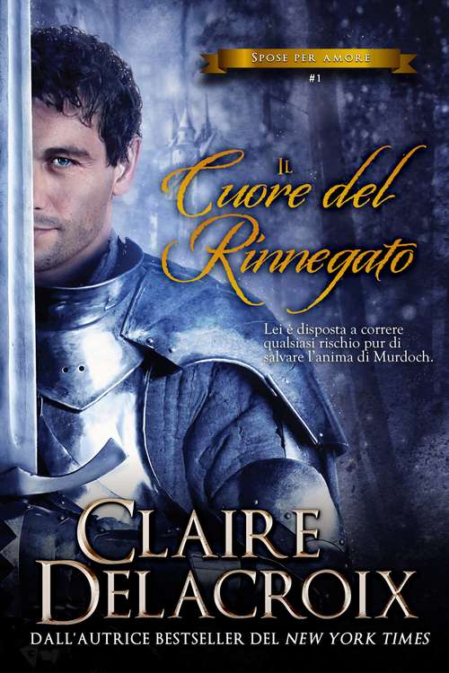 Book cover of Il cuore del rinnegato (Spose per amore #1)