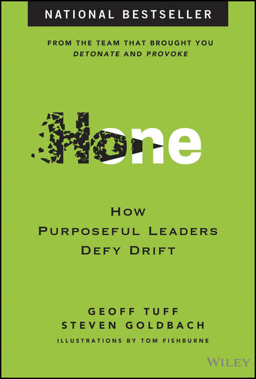 Book cover of Hone: How Purposeful Leaders Defy Drift