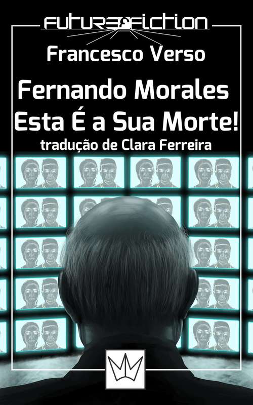 Fernando Morales, Esta É a Sua Morte!