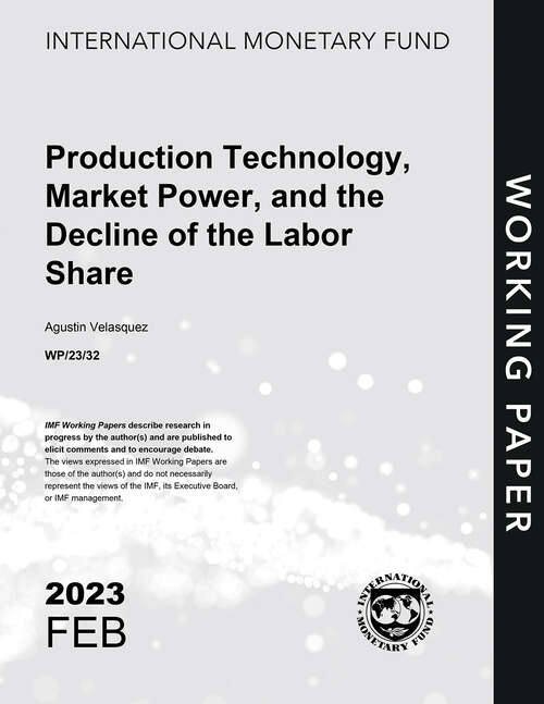 Book cover of Production Technology, Market Power, and the Decline of the Labor Share