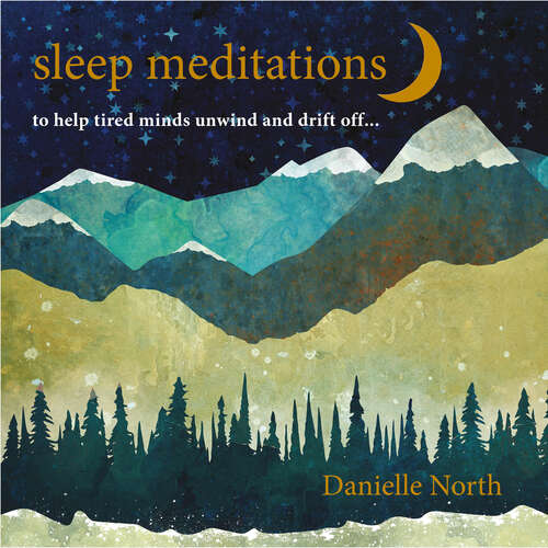 Book cover of Sleep Meditations: to help tired minds unwind and drift off… (Meditations)