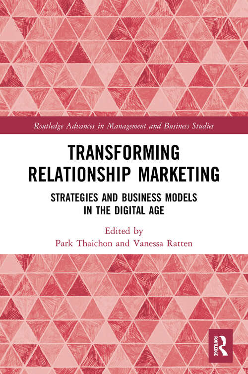 Book cover of Transforming Relationship Marketing: Strategies and Business Models in the Digital Age (Routledge Advances in Management and Business Studies)