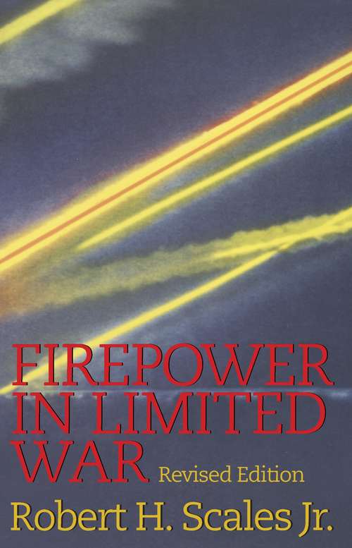 Firepower in Limited War: Revised Edition