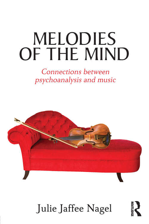 Book cover of Melodies of the Mind: Connections between psychoanalysis and music