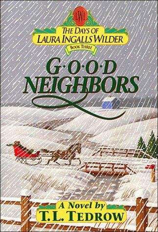 Book cover of Good Neighbors (The Days of Laura Ingalls Wilder, Book #3)