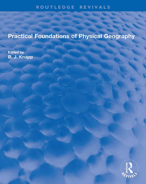 Book cover of Practical Foundations of Physical Geography (1) (Routledge Revivals)