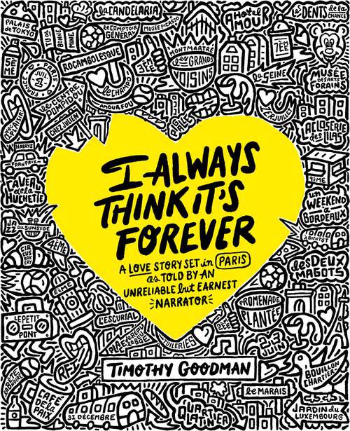 Book cover of I Always Think It's Forever: A Love Story Set in Paris as Told by an Unreliable but Earnest Narrator