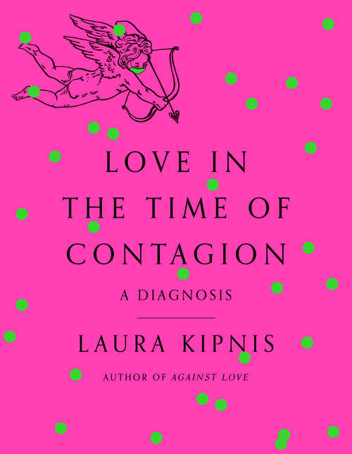 Book cover of Love in the Time of Contagion: A Diagnosis