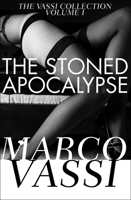 Book cover of The Stoned Apocalypse (The Vassi Collection #1)
