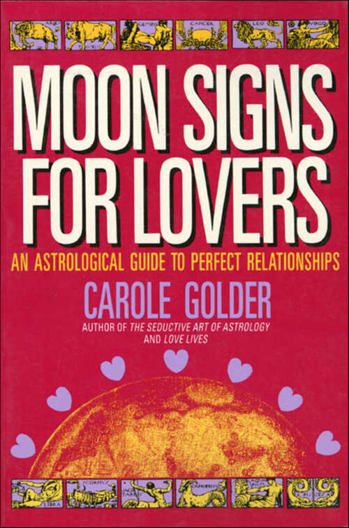 Book cover of Moon Signs for Lovers: An Astrological Guide to Perfect Relationships