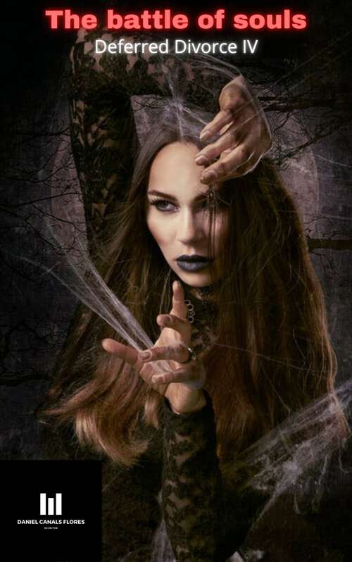 Book cover of Deferred Divorce IV The battle of souls (Deferred Divorce #4)