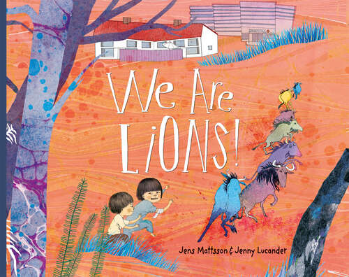 Book cover of We Are Lions!