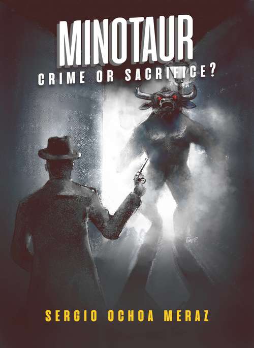 Book cover of Minotaur: Crime or Sacrifice?