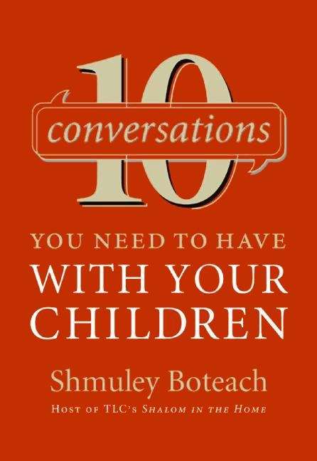 Book cover of 10 Conversations You Need to Have with Your Children