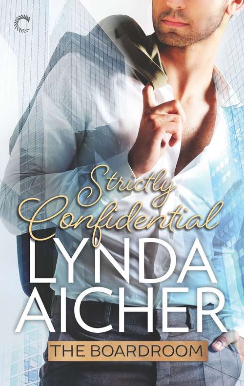 Book cover of Strictly Confidential (The Boardroom #3)