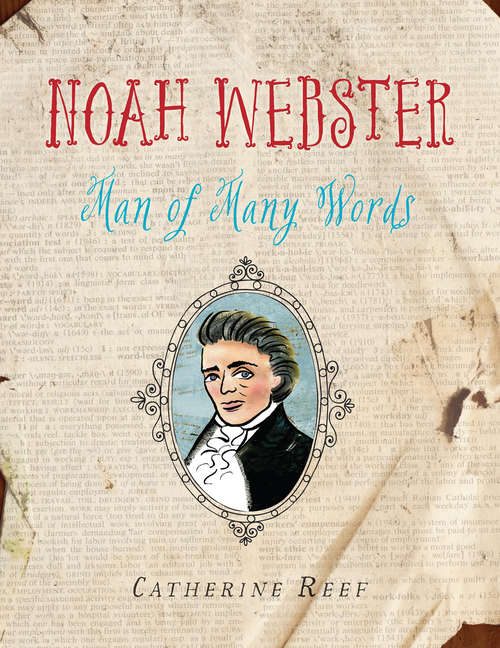 Book cover of Noah Webster: Man of Many Words