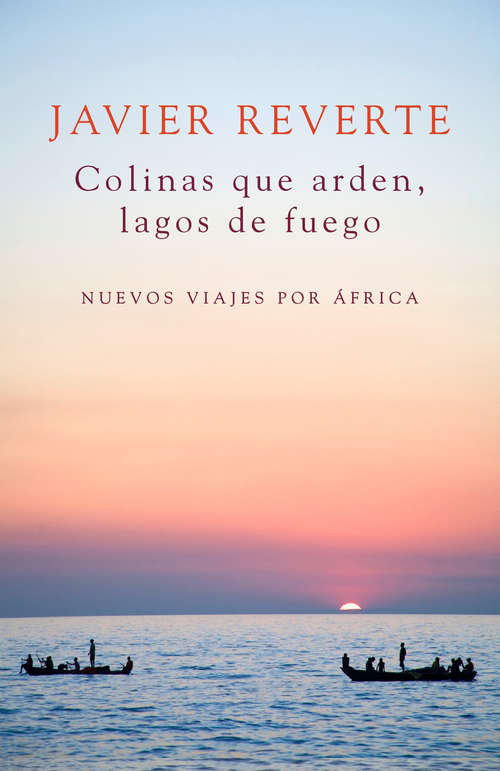 Book cover of Colinas que arden, lagos de fuego