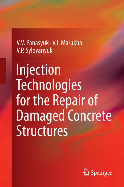 Book cover of Injection Technologies for the Repair of Damaged Concrete Structures