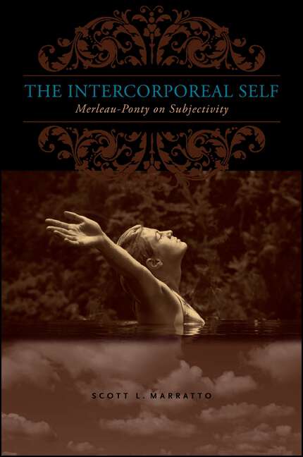 Book cover of The Intercorporeal Self: Merleau-Ponty on Subjectivity (SUNY series in Contemporary French Thought)