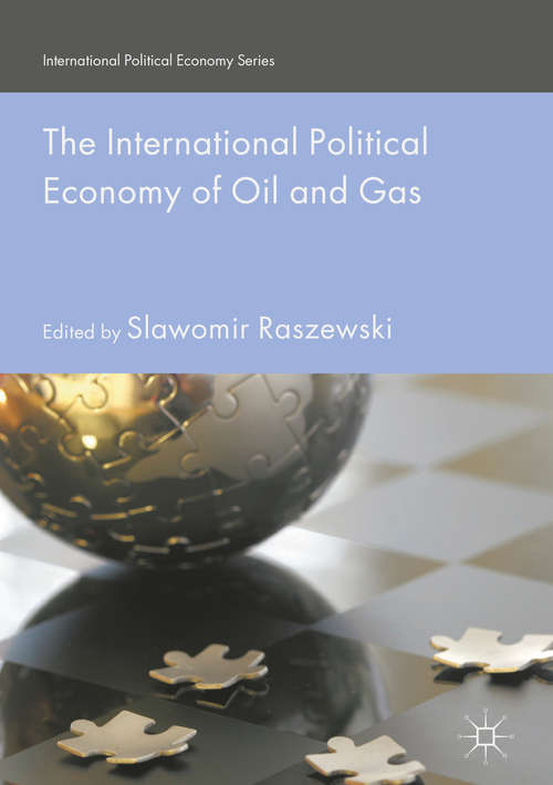 Book cover of The International Political Economy of Oil and Gas
