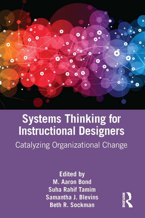 Book cover of Systems Thinking for Instructional Designers: Catalyzing Organizational Change