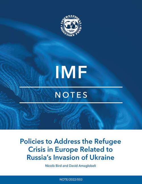 Book cover of Policies to Address the Refugee Crisis in Europe Related to Russia’s Invasion of Ukraine (Imf Notes Ser.)
