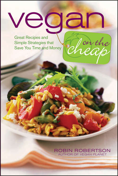Book cover of Vegan on the Cheap: Great Recipes and Simple Strategies that Save You Time and Money
