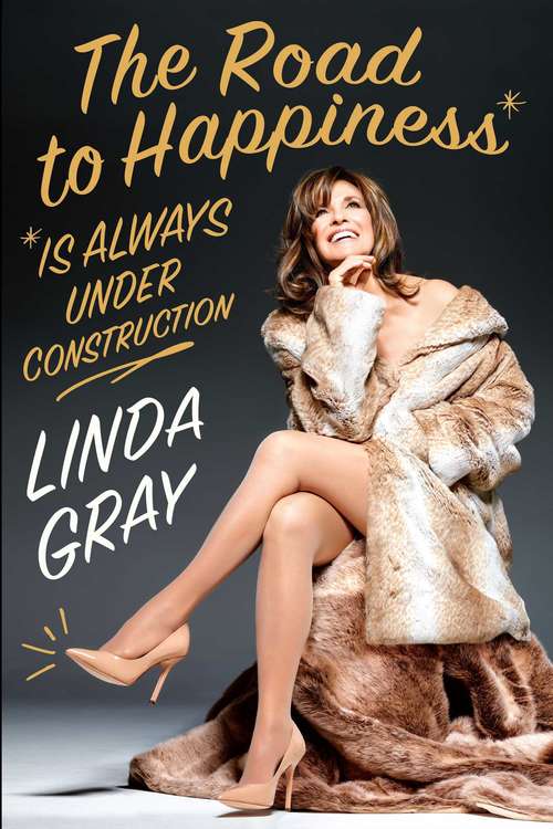 Book cover of The Road to Happiness Is Always Under Construction
