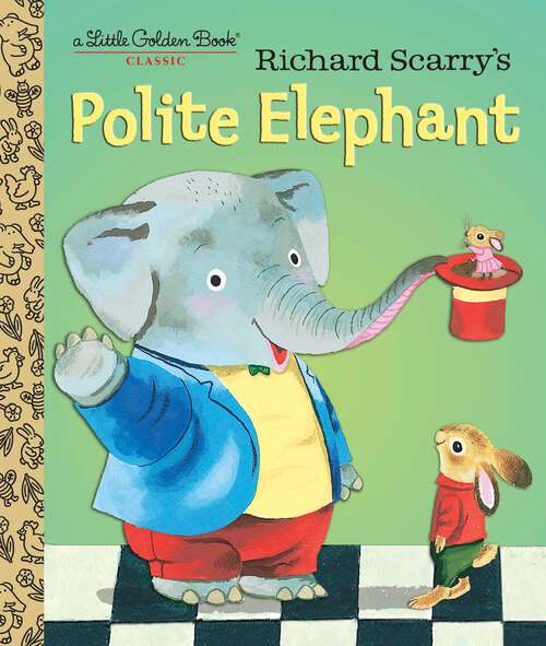 Book cover of Richard Scarry's Polite Elephant (Little Golden Book)