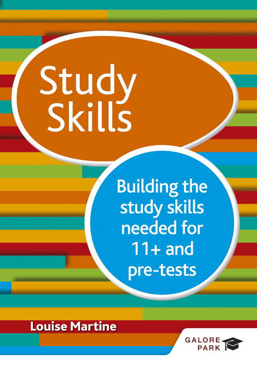 Book cover of Study Skills 11+: Building the study skills needed for 11+ and pre-tests
