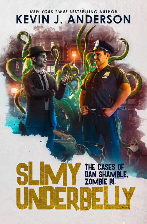 Book cover of Slimy Underbelly: The Cases of Dan Shamble, Zombie PI