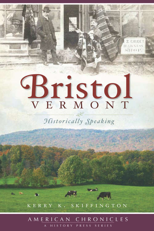 Book cover of Bristol, Vermont: Historically Speaking