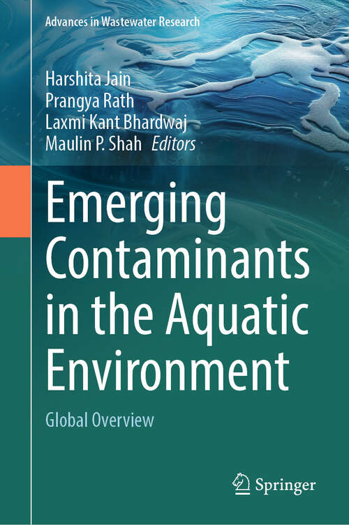 Book cover of Emerging Contaminants in the Aquatic Environment: Global Overview (Advances in Wastewater Research)